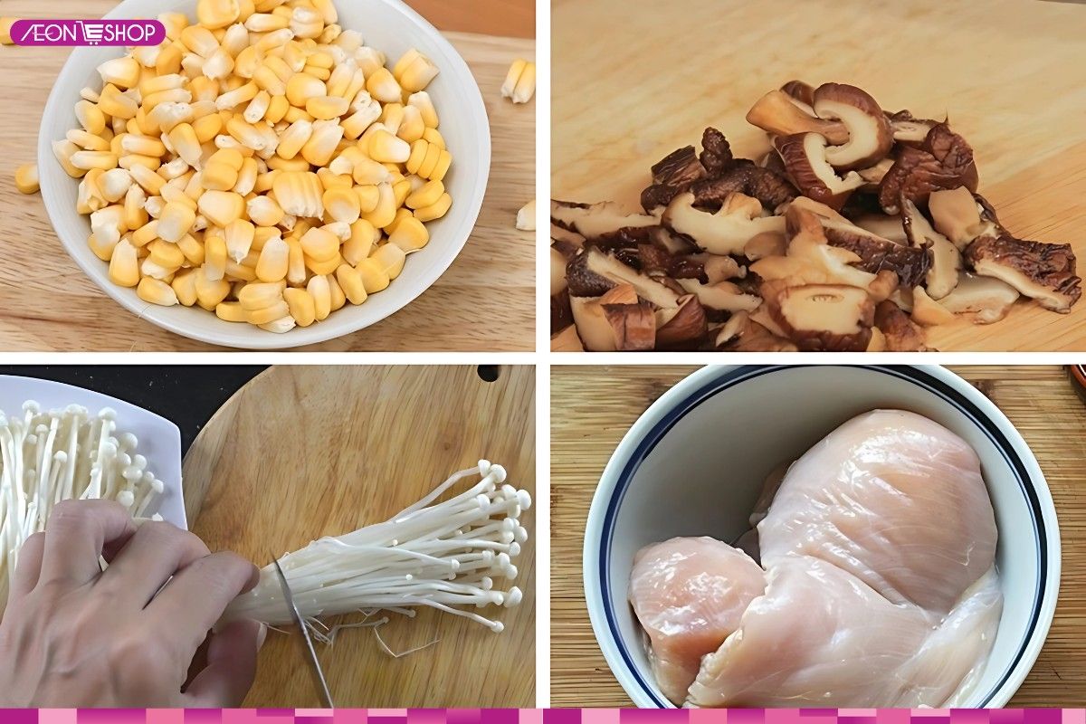 Sơ chế nguyên liệu nấu súp gà nấm