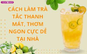 Cách làm trà tắc thơm ngon giải khát đơn giản tại nhà