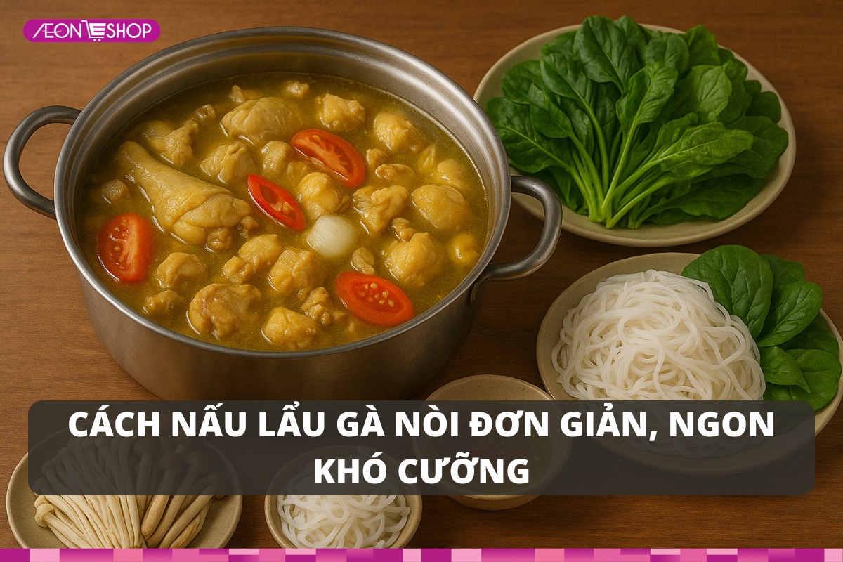 Học cách nấu lẩu gà nòi (gà chọi, gà đá) đơn giản, ngon khó cưỡng