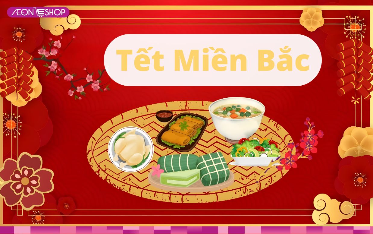 Tổng hợp các món ăn ngày Tết miền Bắc đặc trưng, dễ làm